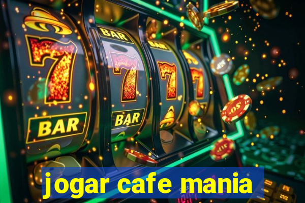 jogar cafe mania